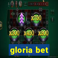 gloria bet